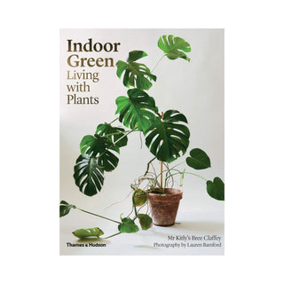 Indoor Green: Living with Plants | Bree Claffey