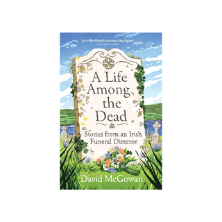A Life Among the Dead -  David McGowan