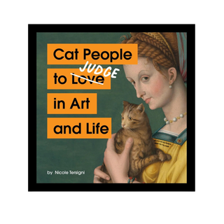Cat People to Judge in Art and Life by Nicole Tersigni