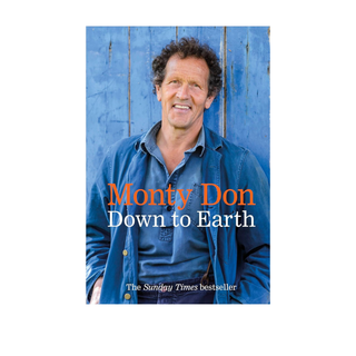 Down To Earth by Monty Don