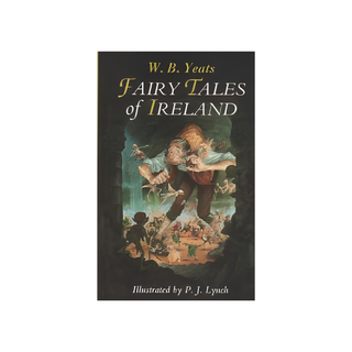 Fairy tales of Ireland by W. B. Yeats