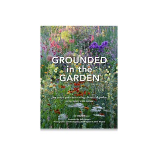 Grounded in the Garden by TJ Maher