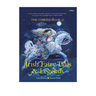 Irish Fairy Tales and Legends by Una Leavy, Susan Field