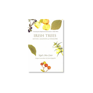 Irish Trees: Myths, Legends & Folklore by Niall Mac Coitir