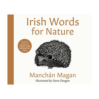 Irish Words For nature by Manchán Magan, Steve Doogan