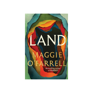 Land by Maggie O'Farrell