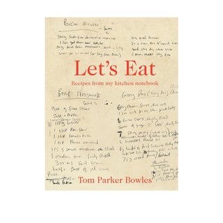 Lets Eat Cookbook by Tom Parker Bowles