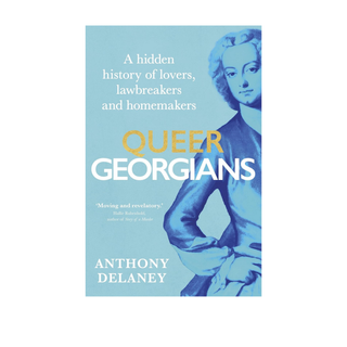 Queer Georgians by Anthony Delaney