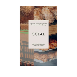 SCÉAL: Seasonal Recipes and Stories from a Modern Irish Bakery