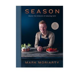 Season: Master the elements of amazing taste by Mark Moriarty