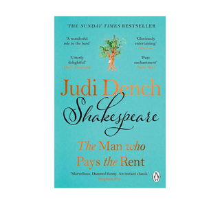 Shakespeare The Man Who Pays the Rent by Judi Dench