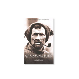 An Unsung Hero: Tom Crean - Antarctic Survivor | Michael Smith