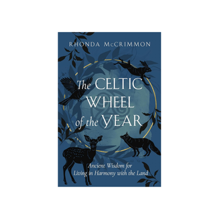 The Celtic Wheel of the Year by Rhonda McCrimmon