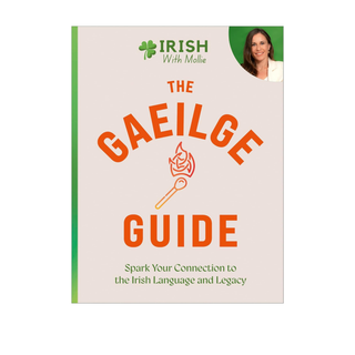 The Gaeilge Guide by Mollie Guidera