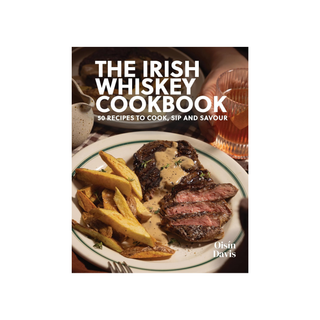 The Irish Whiskey Cookbook by Oisín Davis