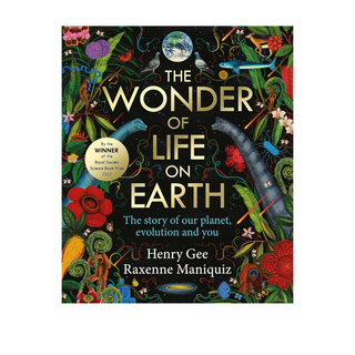 The Wonder of Life on Earth by Henry Gee, Raxenne Maniquiz