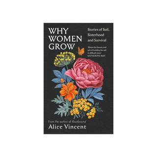 Why Woman Grow - Alice Vincent