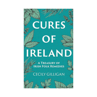 Cures of Ireland | Cecily Gilligan