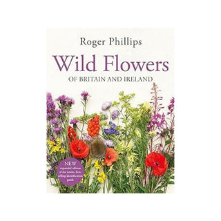 Wild Flowers: of Britain and Ireland | Roger Phillips