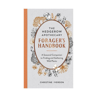 Hedgerow Apothecary Forager's Handbook | Iverson