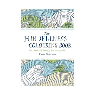 A Mindfulness Colouring Book: Anti-stress Art Therapy for Busy People | Emma Farrarons