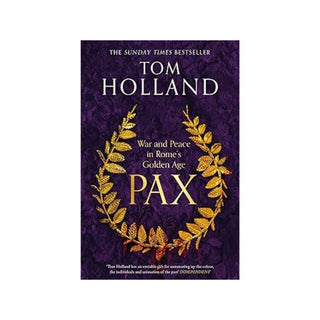 Pax: War and Peace in Rome's Golden Age | Tom Holland