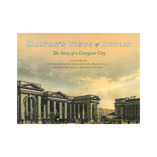 Maltons Views of Dublin: The Story of a Georgian City