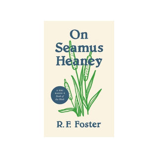 On Seamus Heaney | R.F. Foster